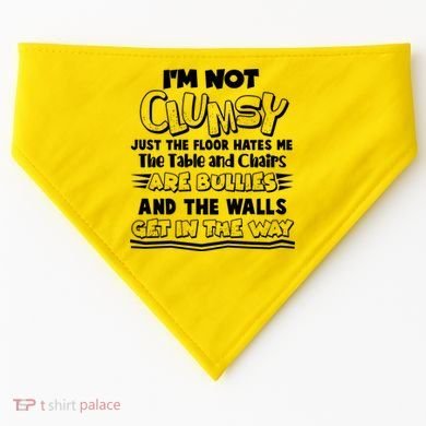 Funny Im Not Clumsy USA-Made Doggie Bandana