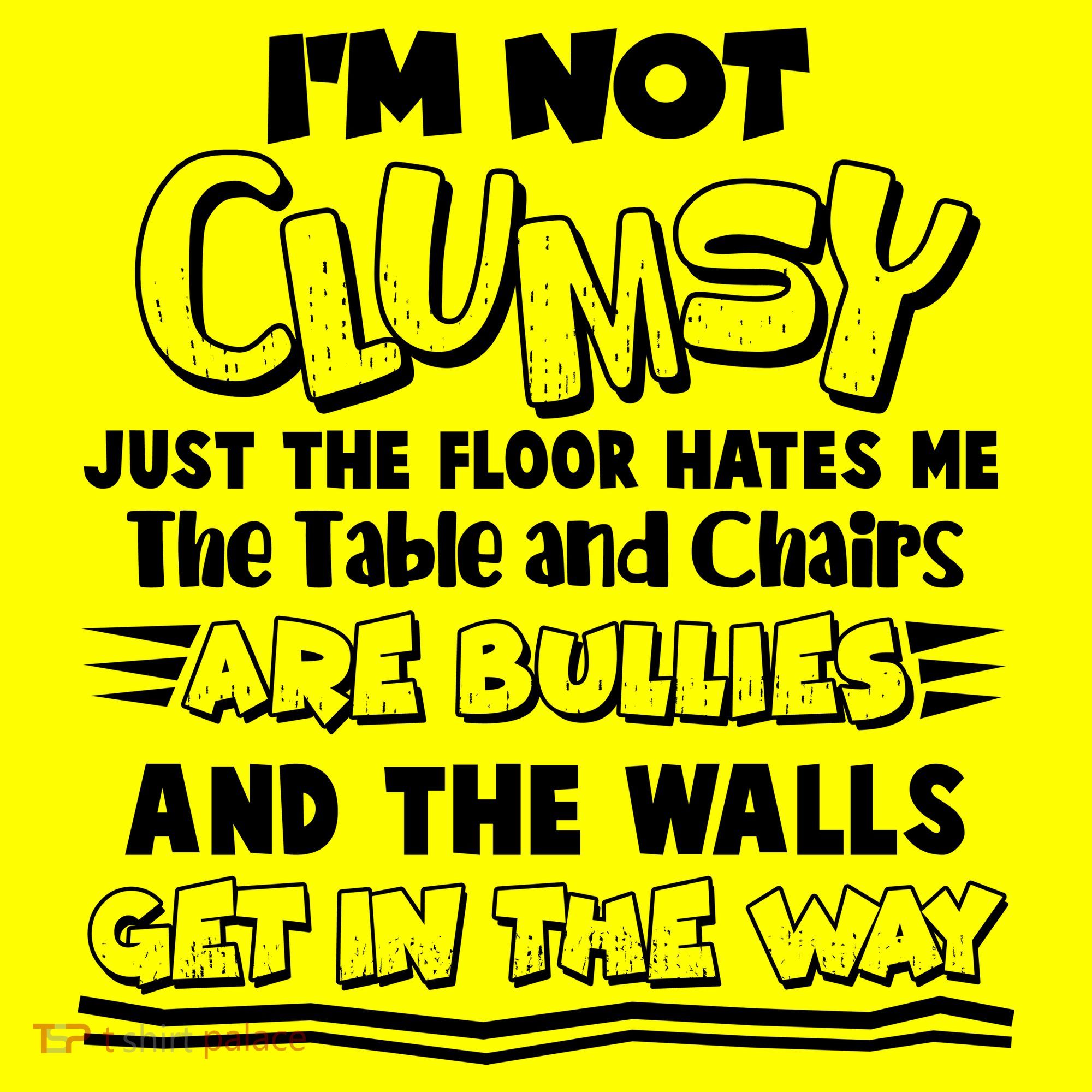 Funny Im Not Clumsy Long Sleeve Shirt