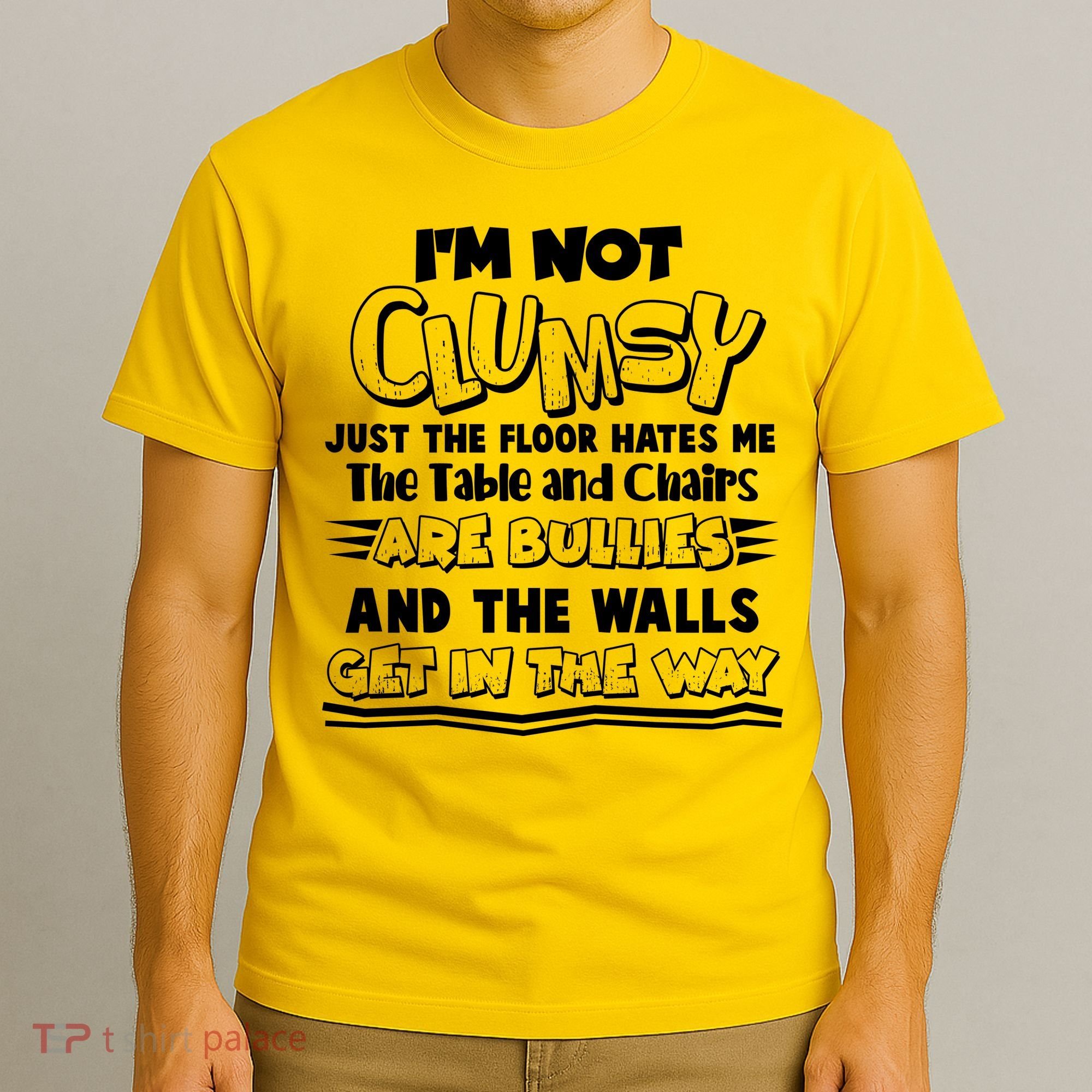 Funny Im Not Clumsy T-Shirt