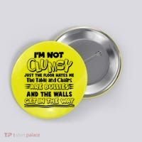 Funny Im Not Clumsy Button thumb 0