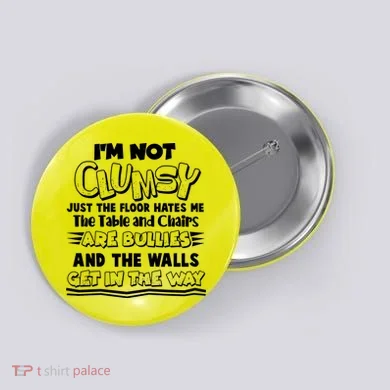 Funny Im Not Clumsy Button