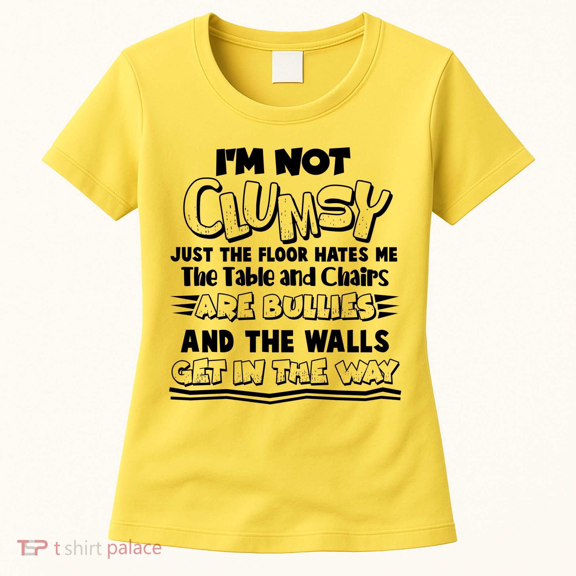 Funny Im Not Clumsy Women's T-Shirt