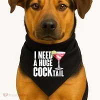 Funny I Need A Huge Cocktail Drink Humor USA-Made Doggie Bandana thumb 1