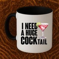 Funny I Need A Huge Cocktail Drink Humor Coffee Mug thumb 2