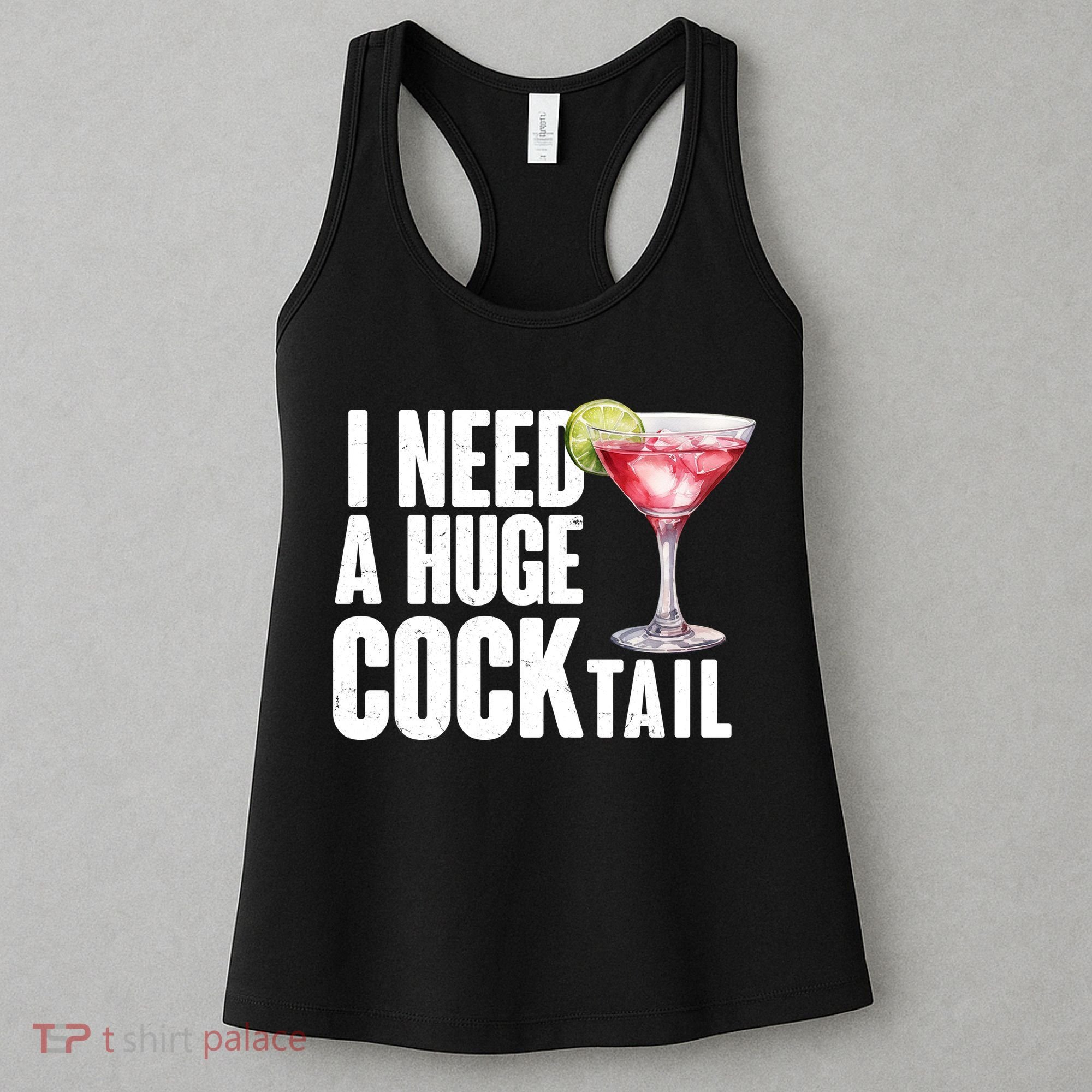 Funny I Need A Huge Cocktail Drink Humor Women's Tank Top