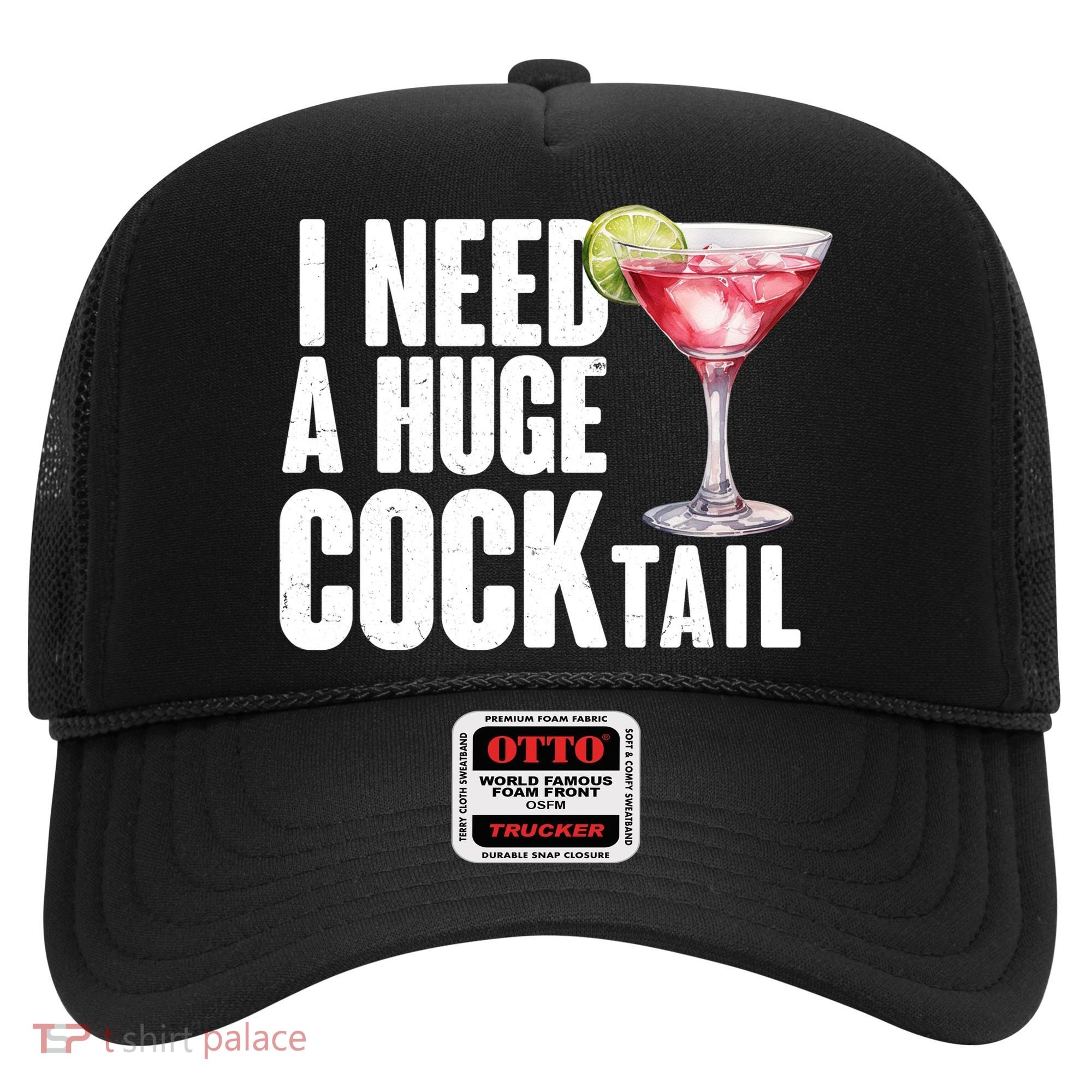Funny I Need A Huge Cocktail Drink Humor Hat