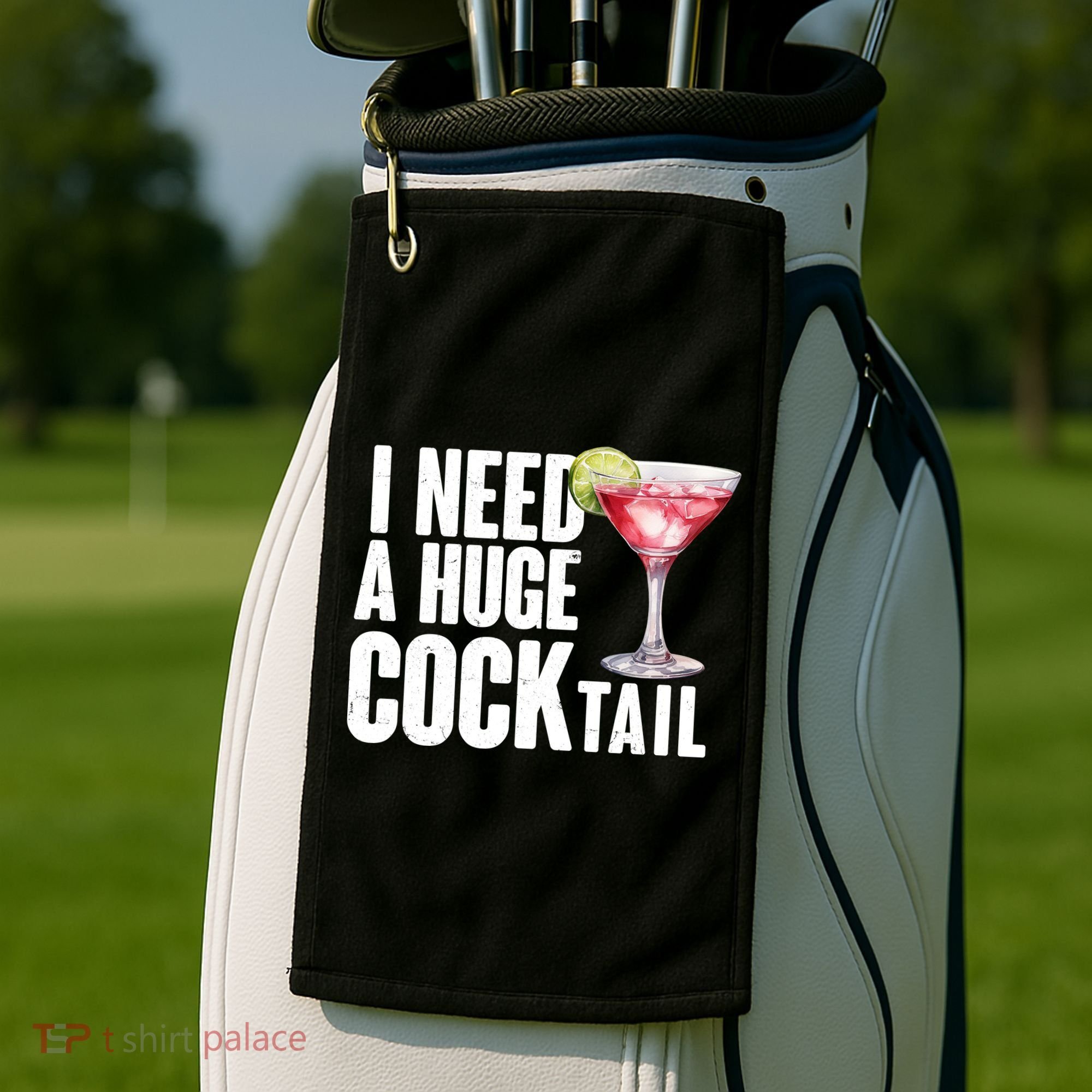 Funny I Need A Huge Cocktail Drink Humor Golf Towel