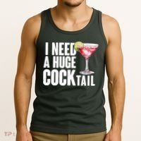 Funny I Need A Huge Cocktail Drink Humor Tank Top thumb 3