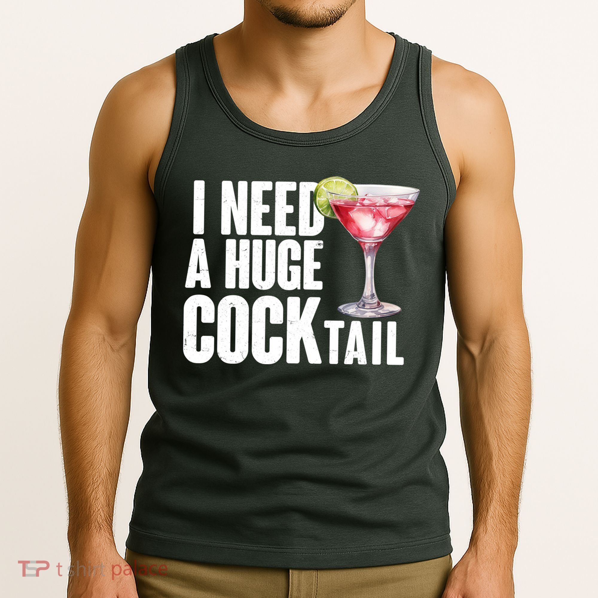 Funny I Need A Huge Cocktail Drink Humor Tank Top