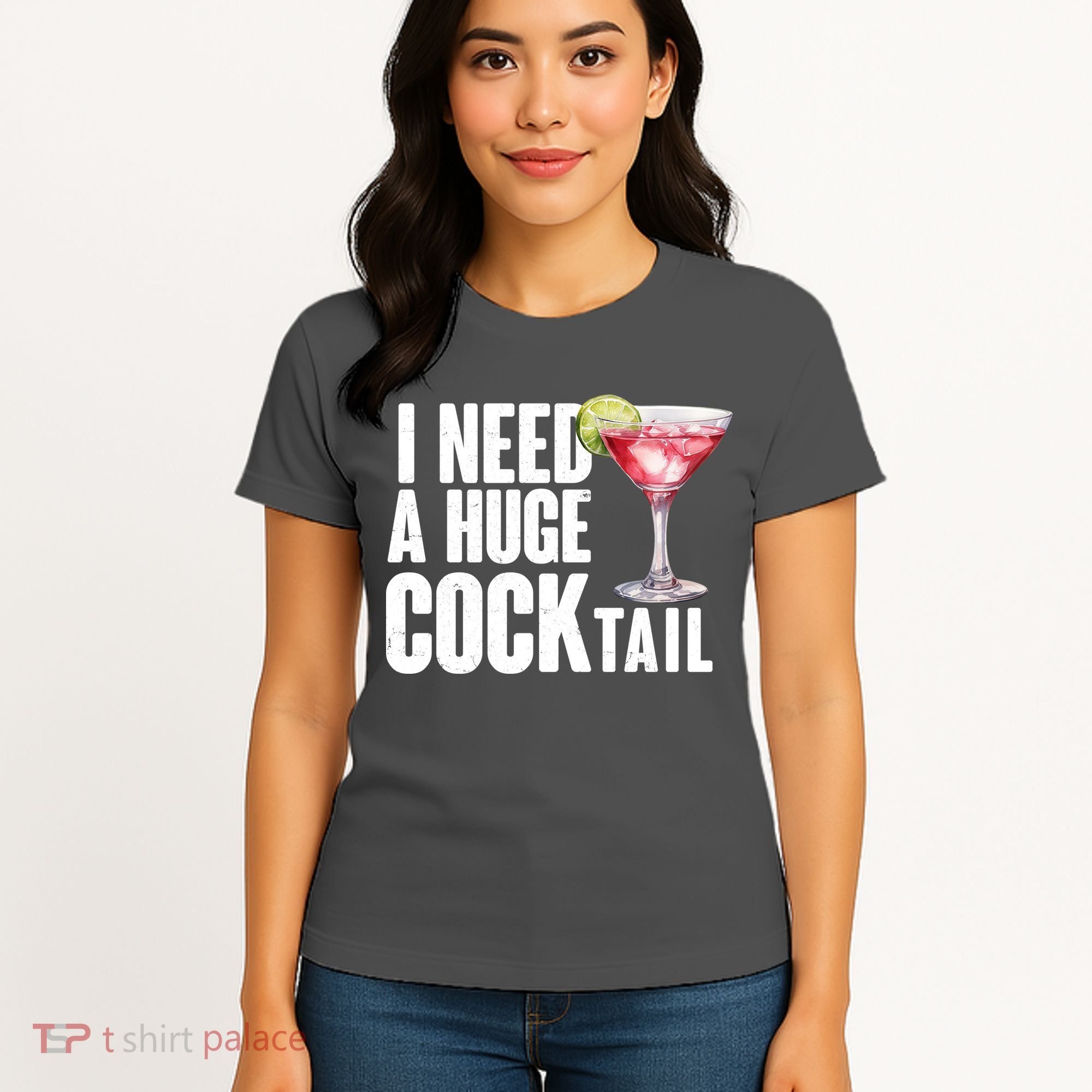 Funny I Need A Huge Cocktail Drink Humor Women's T-Shirt