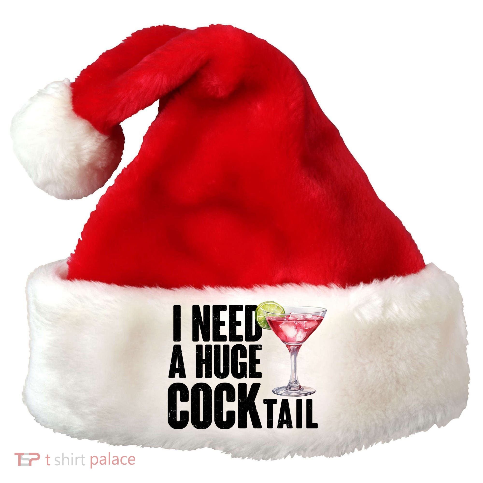 Funny I Need A Huge Cocktail Drink Humor Santa Hat