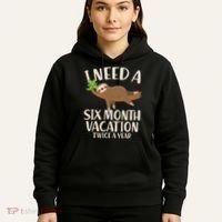 Funny I Need A Six Month Vacation Twice A Year Hoodie thumb 5