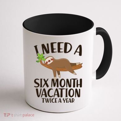 Funny I Need A Six Month Vacation Twice A Year Coffee Mug back
