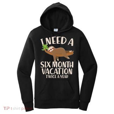 Funny I Need A Six Month Vacation Twice A Year Women's Hoodie
