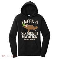 Funny I Need A Six Month Vacation Twice A Year Women's Hoodie thumb 0