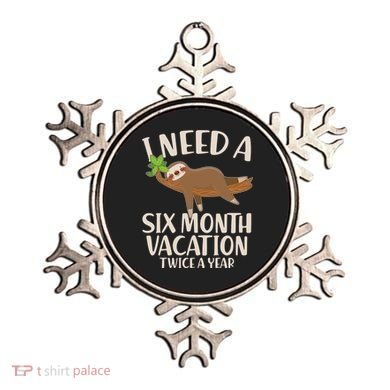 Funny I Need A Six Month Vacation Twice A Year Ornament