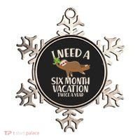 Funny I Need A Six Month Vacation Twice A Year Ornament thumb 0