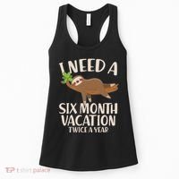 Funny I Need A Six Month Vacation Twice A Year Women's Tank Top thumb 0