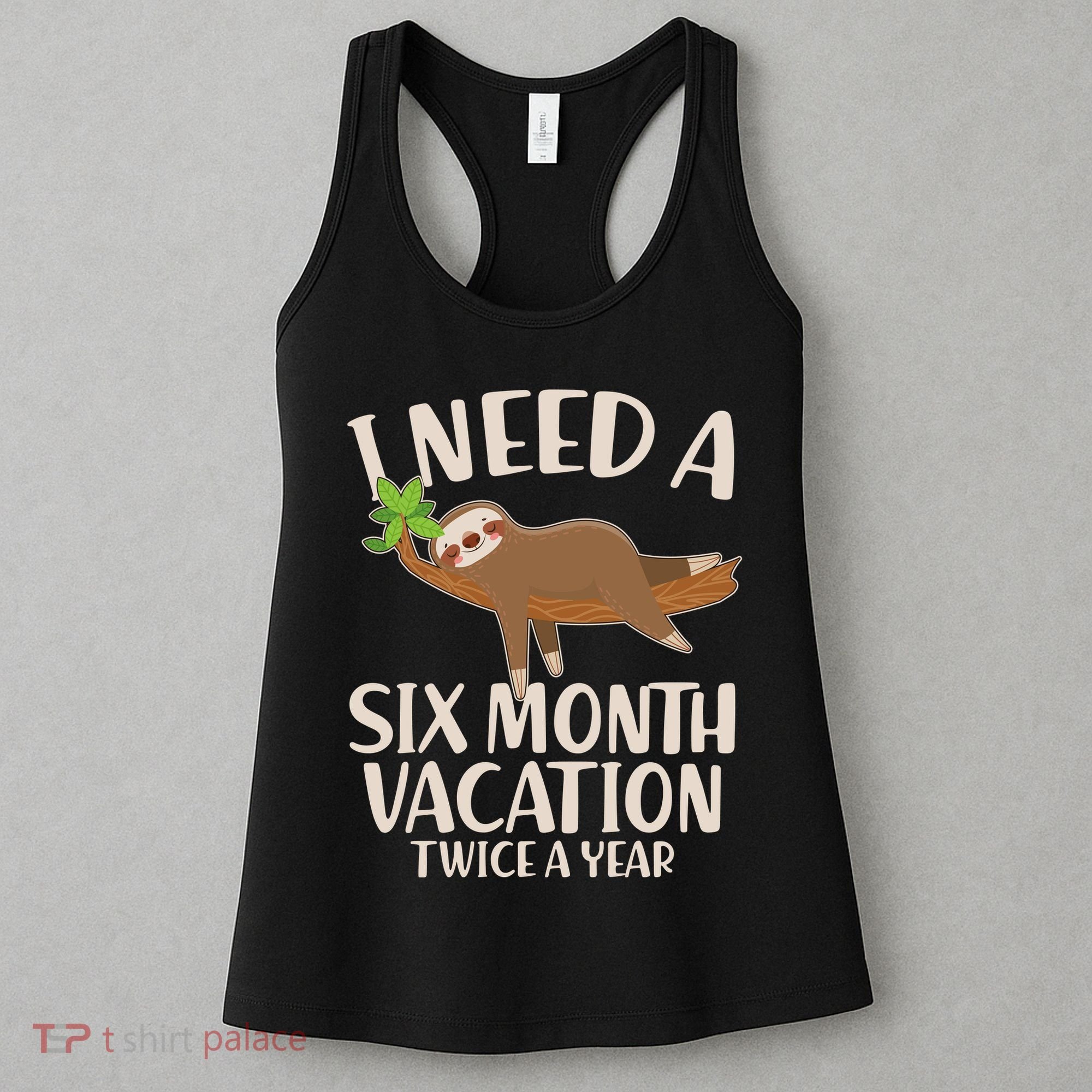 Funny I Need A Six Month Vacation Twice A Year Women's Tank Top