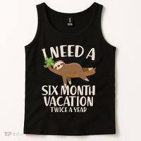 Funny I Need A Six Month Vacation Twice A Year Tank Top thumb 2