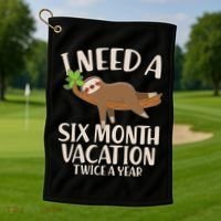 Funny I Need A Six Month Vacation Twice A Year Golf Towel thumb 1
