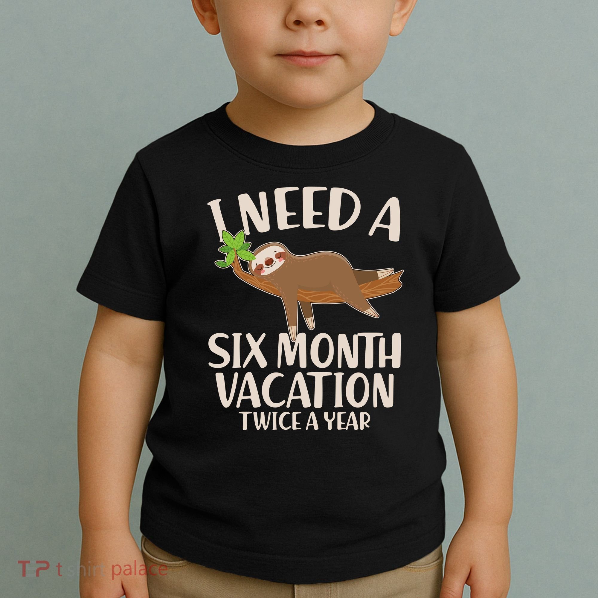 Funny I Need A Six Month Vacation Twice A Year Toddler T-Shirt