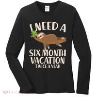 Funny I Need A Six Month Vacation Twice A Year Women's Long Sleeve Shirt thumb 0