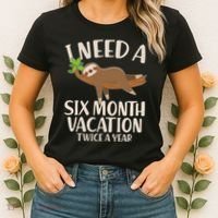 Funny I Need A Six Month Vacation Twice A Year Women's T-Shirt thumb 2