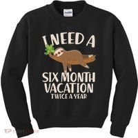 Funny I Need A Six Month Vacation Twice A Year Kids Sweatshirt thumb 0