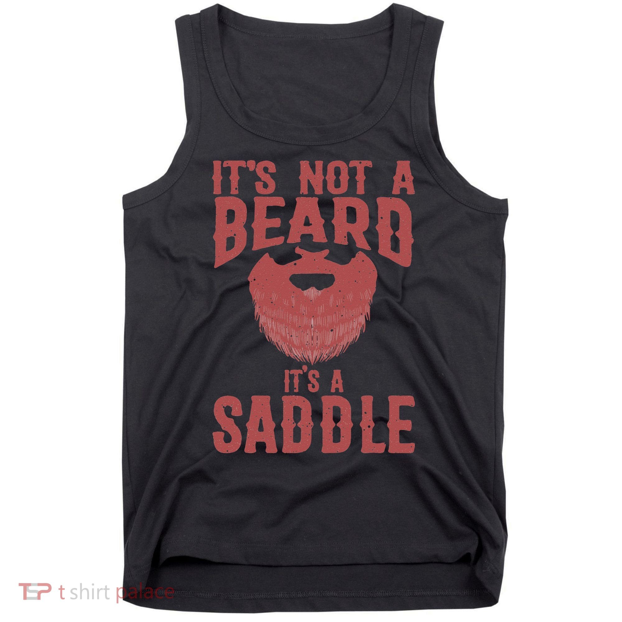 Funny Its Not A Beard Its A Saddle Gift Beard Lover Tank Top