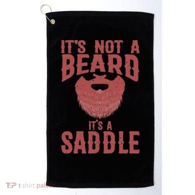 Funny Its Not A Beard Its A Saddle Gift Beard Lover Golf Towel