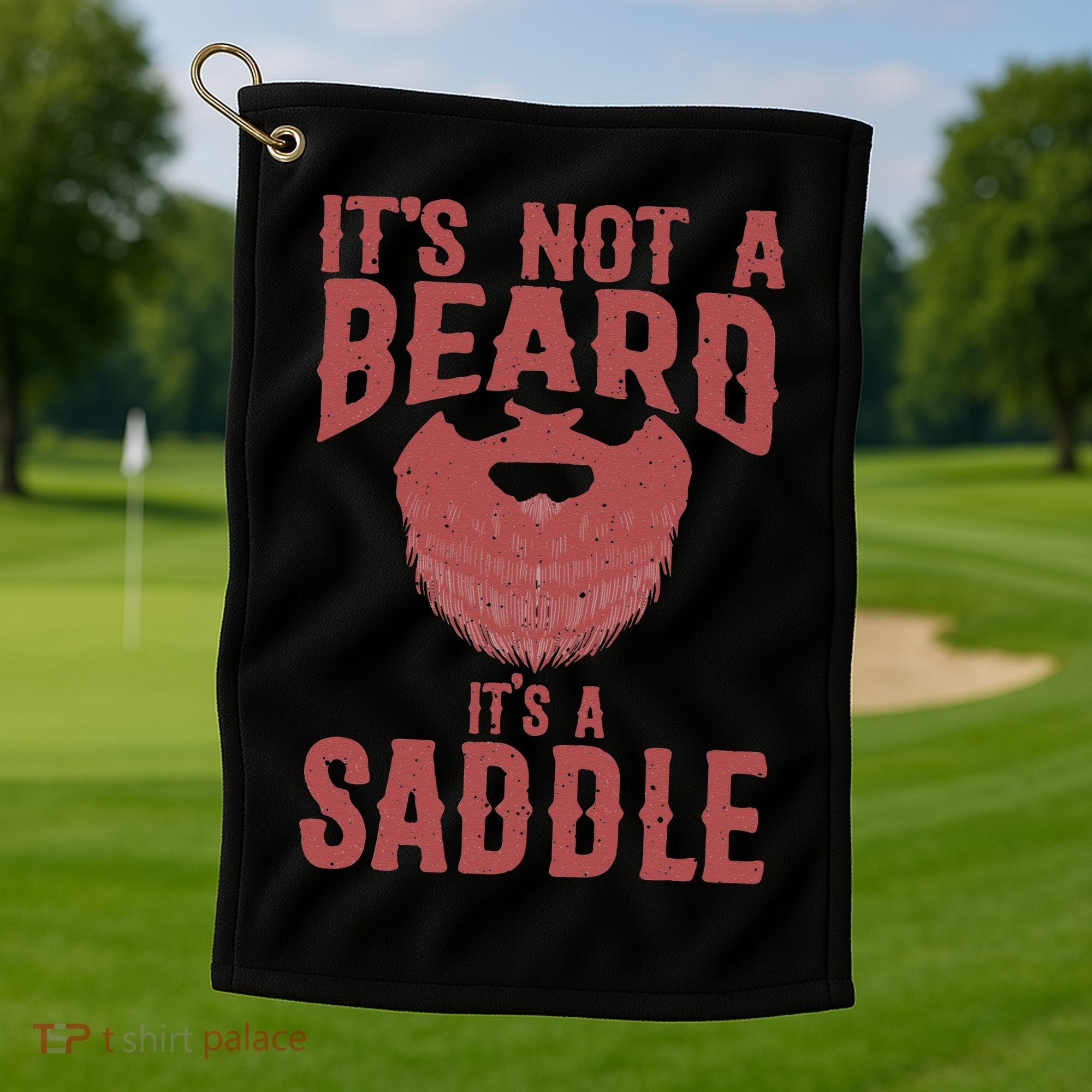 Funny Its Not A Beard Its A Saddle Gift Beard Lover Golf Towel