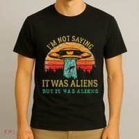 Funny Im Not Saying It Was Aliens But It Was Aliens T-Shirt thumb 3