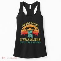 Funny Im Not Saying It Was Aliens But It Was Aliens Women's Tank Top thumb 0