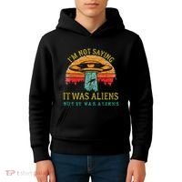 Funny Im Not Saying It Was Aliens But It Was Aliens Kids Hoodie thumb 4