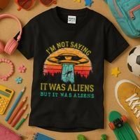 Funny Im Not Saying It Was Aliens But It Was Aliens Kids T-Shirt thumb 3