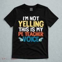 Funny I'm Not Yelling This Is My Pe Teacher Voice Gift T-Shirt thumb 5