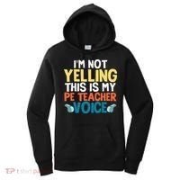 Funny I'm Not Yelling This Is My Pe Teacher Voice Gift Women's Hoodie thumb 0