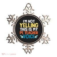 Funny I'm Not Yelling This Is My Pe Teacher Voice Gift Ornament thumb 0