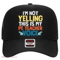 Funny I'm Not Yelling This Is My Pe Teacher Voice Gift Hat thumb 0