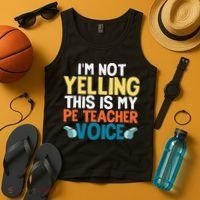 Funny I'm Not Yelling This Is My Pe Teacher Voice Gift Tank Top thumb 4