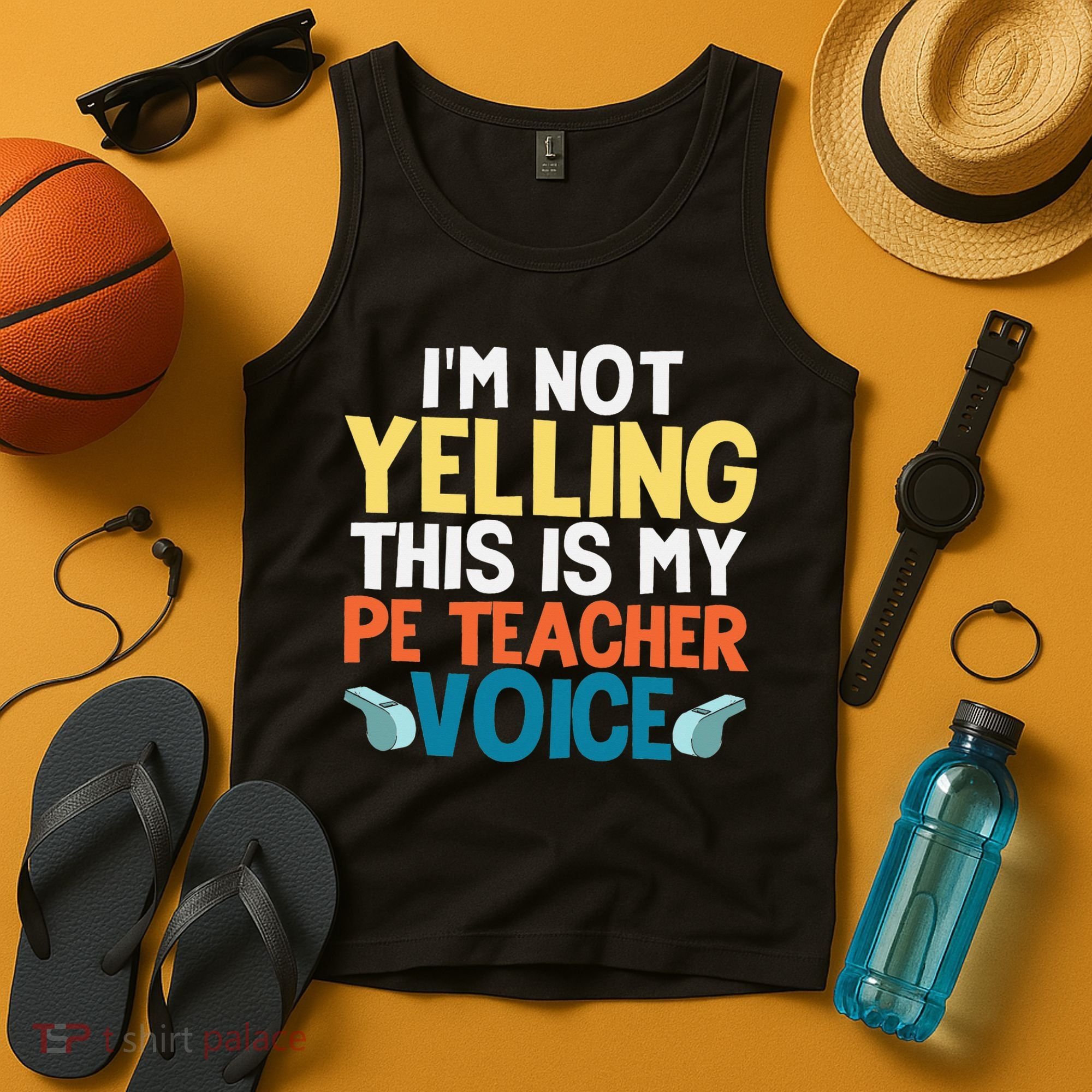 Funny I'm Not Yelling This Is My Pe Teacher Voice Gift Tank Top