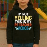 Funny I'm Not Yelling This Is My Pe Teacher Voice Gift Kids Hoodie thumb 3