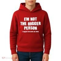 Funny Im Not The Bigger Person I Suggest You Leave Me Alone Kids Hoodie thumb 4