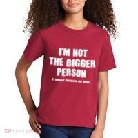 Funny Im Not The Bigger Person I Suggest You Leave Me Alone Kids T-Shirt thumb 2