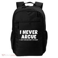 Funny I Never Argue I Just Explain Why Im Right Backpack thumb 0