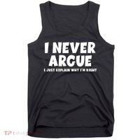 Funny I Never Argue I Just Explain Why Im Right Tank Top thumb 0