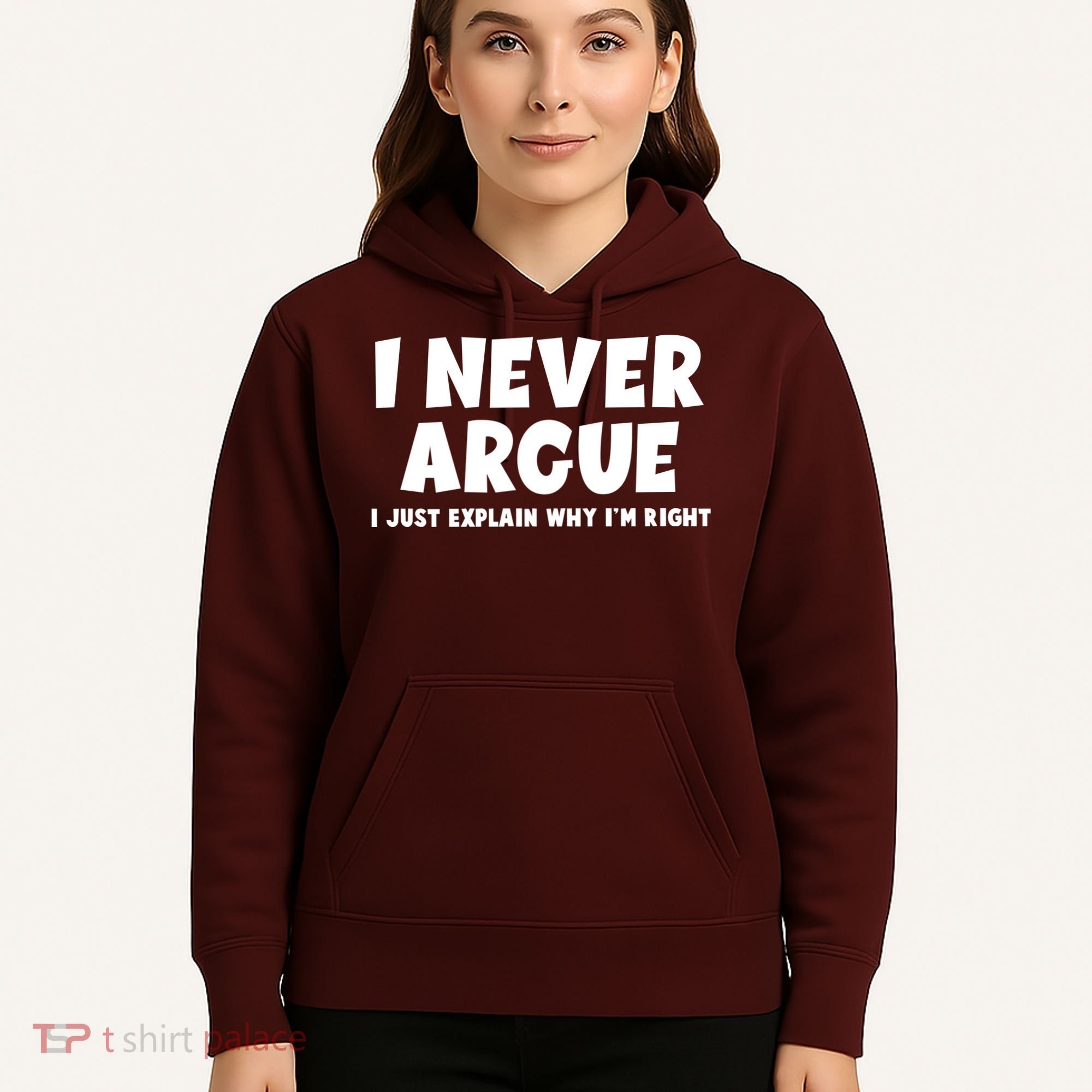 Funny I Never Argue I Just Explain Why Im Right Hoodie