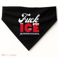 Fuck Ice No Human Is Illegal USA-Made Doggie Bandana thumb 0