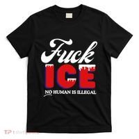 Fuck Ice No Human Is Illegal T-Shirt thumb 0